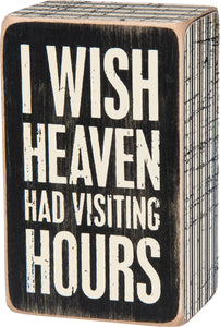 Visiting Hours Wood Box Sign