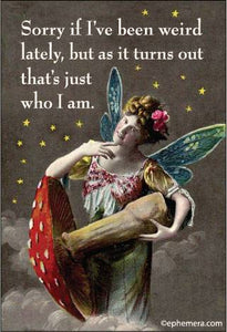 Sorry I've Been Weird Lately Magnet