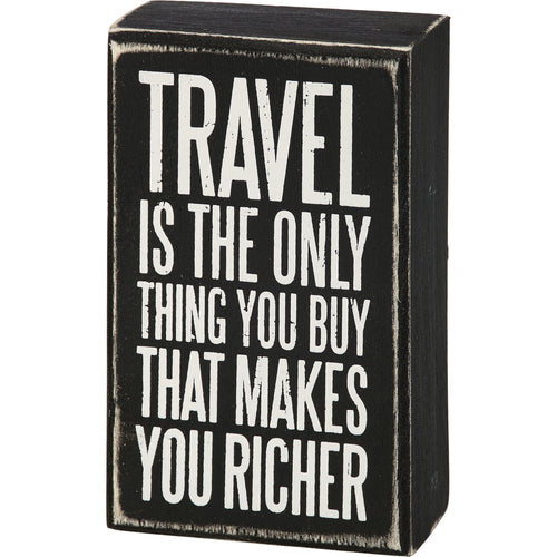 Travel Is Box Sign