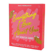 Everything I love about you - DIY Scratch Cards