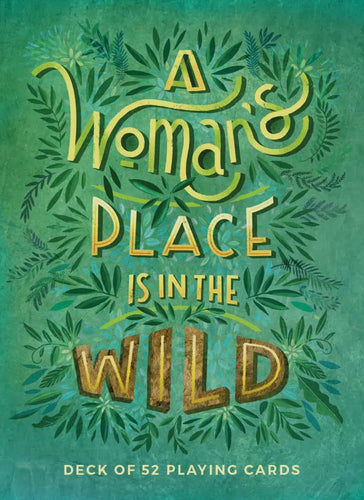 A Woman's Place is in the Wild Playing Cards