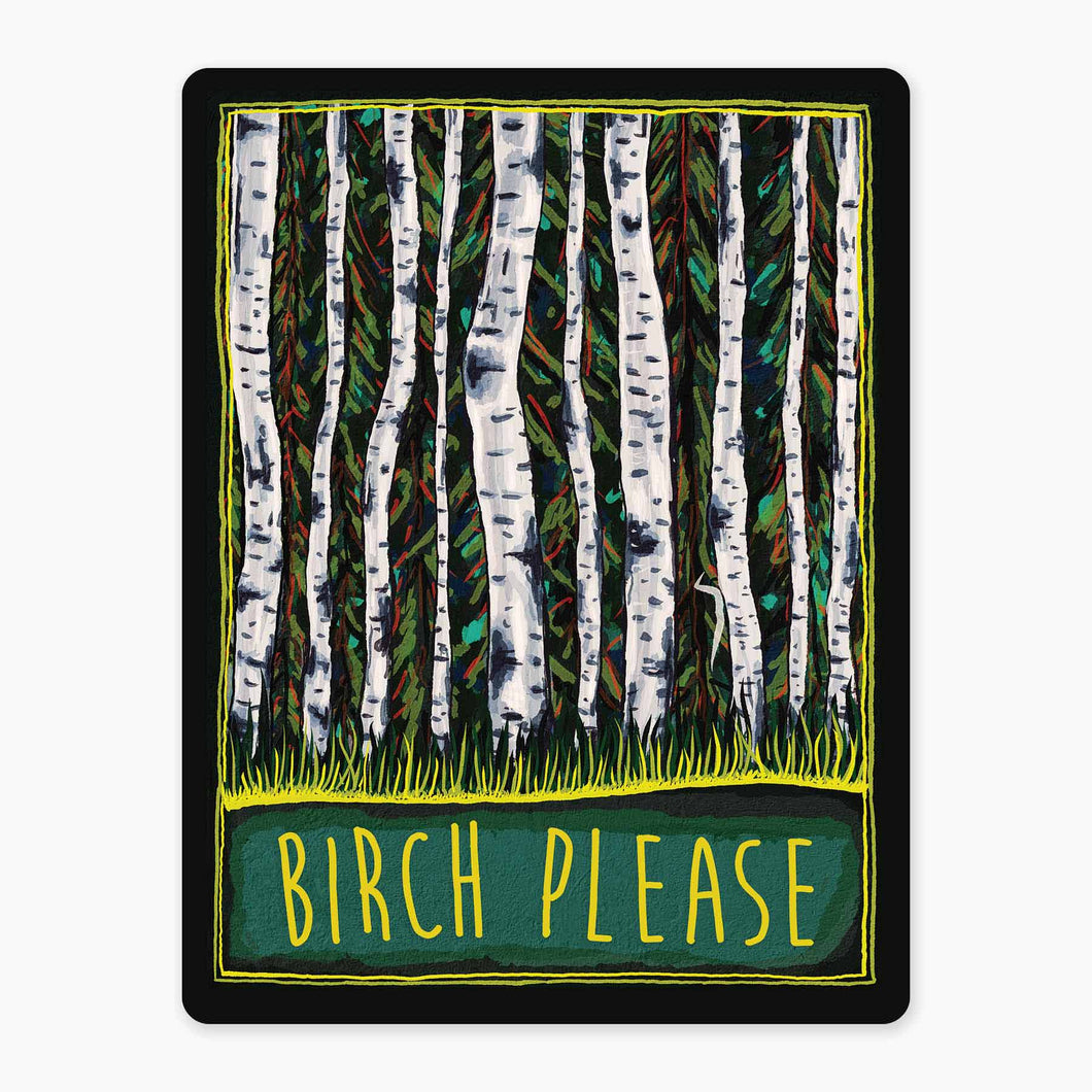 Birch Please Sticker