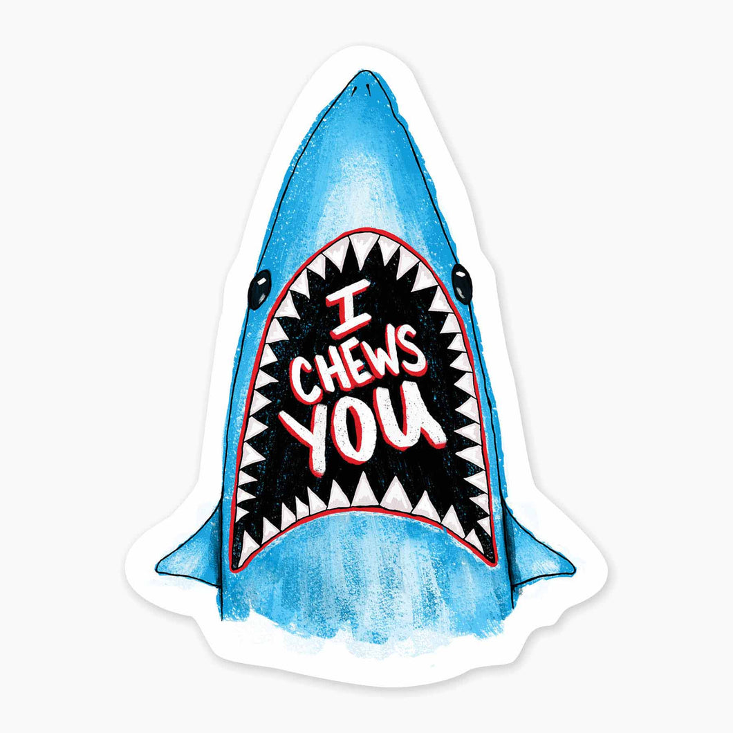 Chews You Sticker