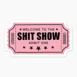 Shit Show Sticker
