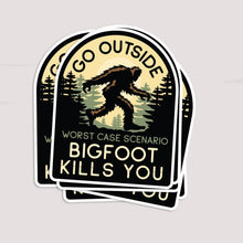 Go Outside, Worst Case Scenario Bigfoot Kills You Sticker