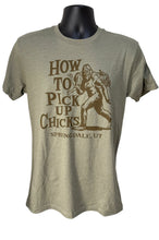 50% OFF SALE How to Pick up Chicks Shirt