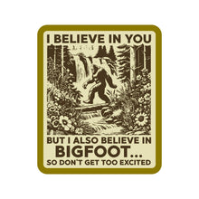 I Believe In You Vinyl Sticker