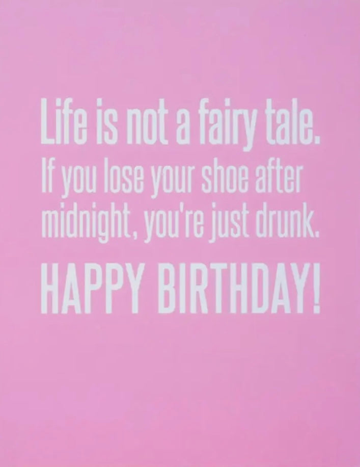 Life is Not a Fairy Tale Birthday Card