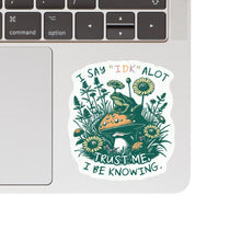 Trust Me I Be Knowing Frog Vinyl Sticker
