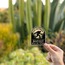 Go Outside, Worst Case Scenario Bigfoot Kills You Sticker