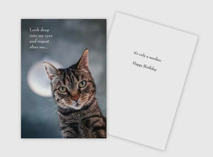 Deep Into My Eyes Birthday Card