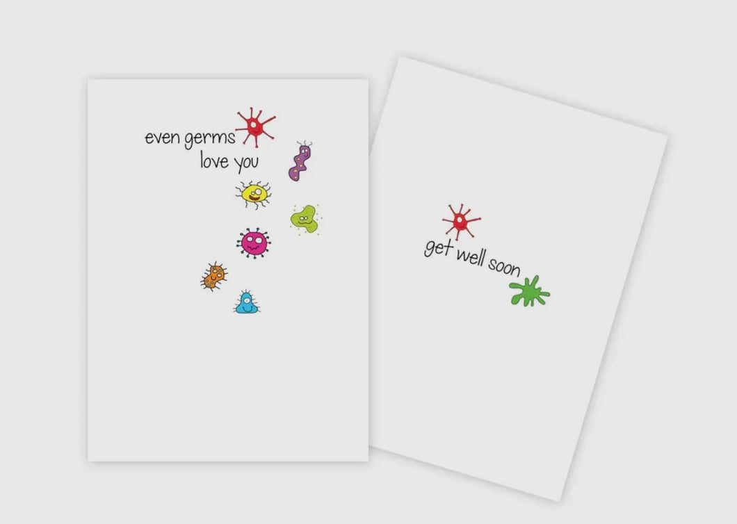 Even Germs Love You Get Well Card
