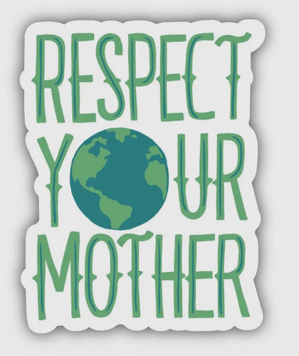 Respect Your Mother Sticker