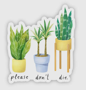 Please Don’t Die Sticker