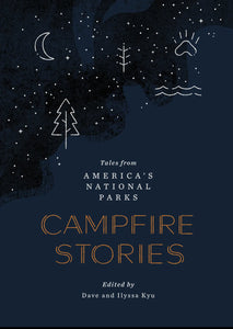Campfire Stories From America’s National Parks