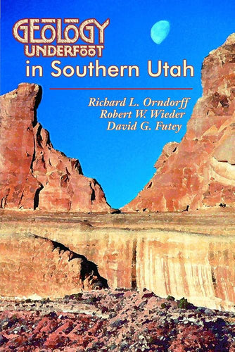Geology Underfoot in Southern Utah
