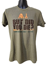 40% OFF SALE But Did You Die? Shirt