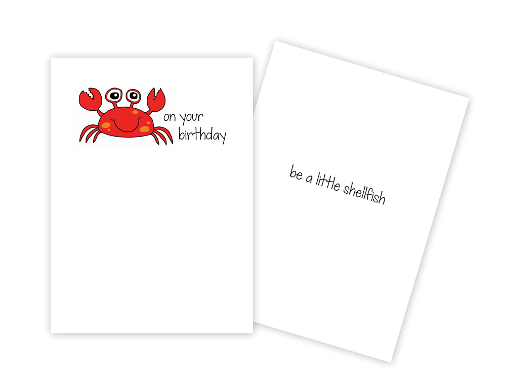 Be a Little Shellfish Birthday Card