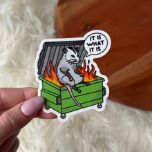 It is what it is Possum Dumpster Fire Sticker