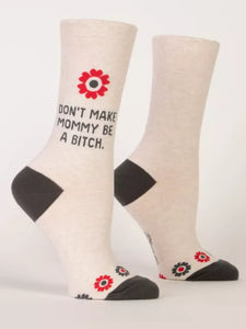 Don't Make Mommy - Women's Crew Socks