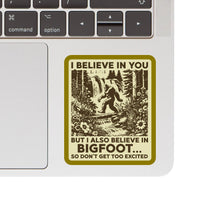 I Believe In You Vinyl Sticker