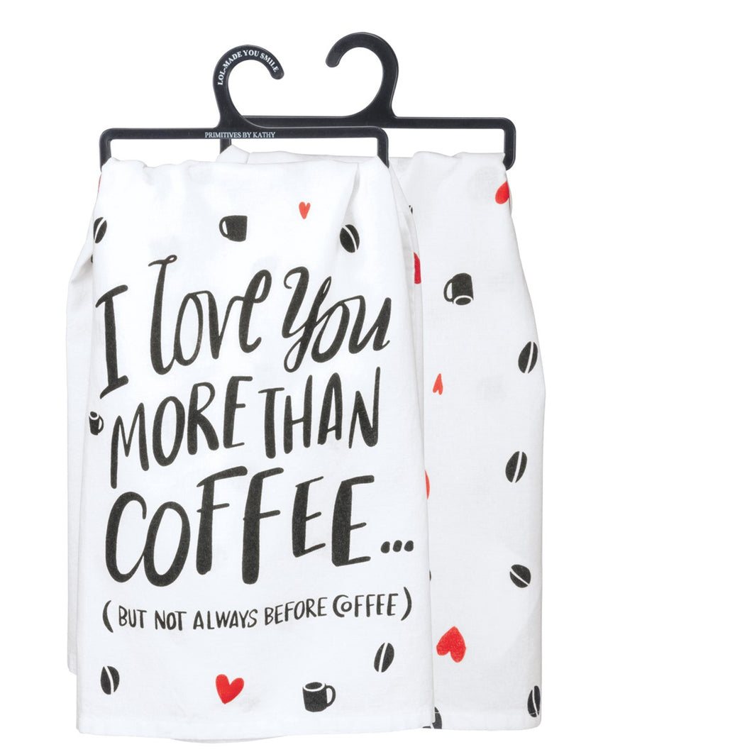 I Love You More Than Coffee Kitchen Towel