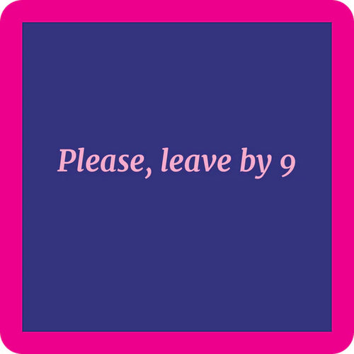 Leave By Nine Coaster
