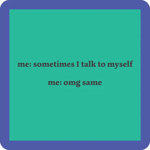Talk to Self Coaster*