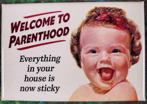 Welcome to Parenthood - Magnet