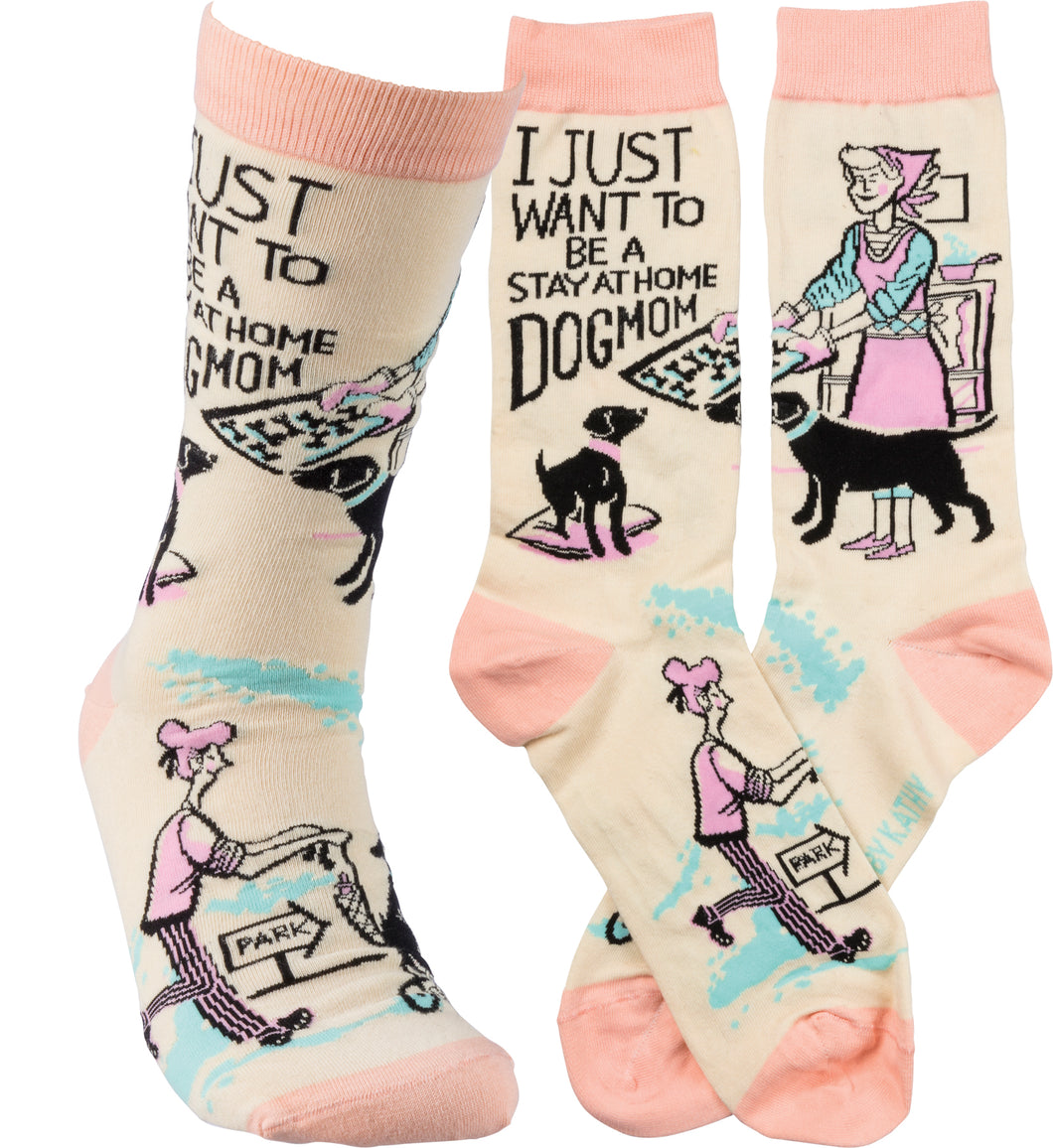 I Just Want to be a Stay At Home Dog Mom - Crew Socks