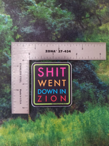 Shit Went Down Mini Sticker