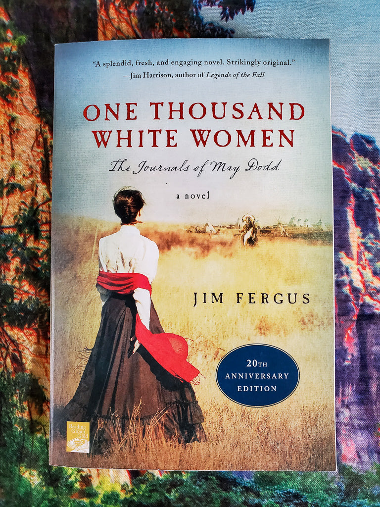 One Thousand White Women: The Journals of May Dodd by Jim Fergus