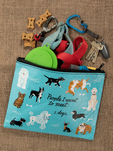 People I Want to Meet: Dogs Zipper Pouch