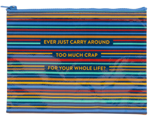 Too Much Crap Zipper Pouch*