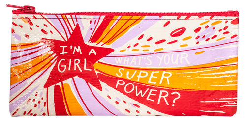 I'm a Girl. What's Your Superpower? Pencil Case