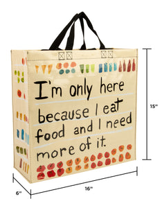 I'm Only Here Because Shopper Bag