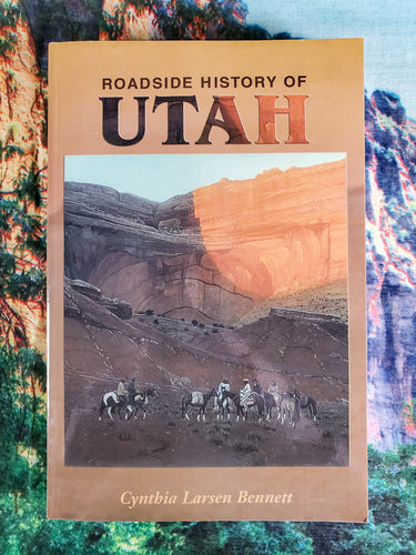 Roadside History Of Utah