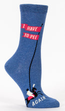 I Have to Pee Again - Women's Crew Socks