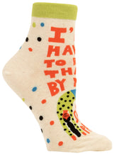 I'll Have to Run That by my Sweatpants - Women's Ankle Socks