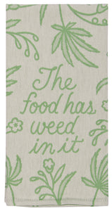 The Food Has Weed In It Woven Dish Towel
