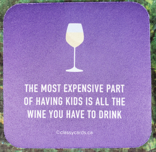 Most Expense Part of Kids Sassy Drink Coaster