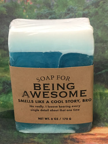 Soap For Being Awesome*