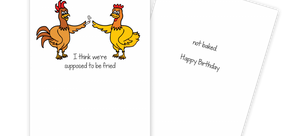 Supposed to be Fried Birthday Card