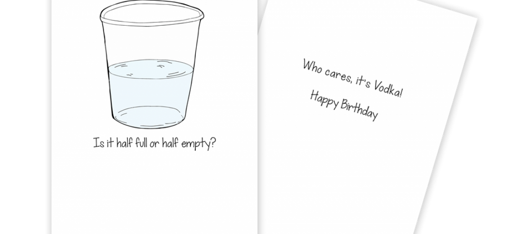 Half Full Birthday Card