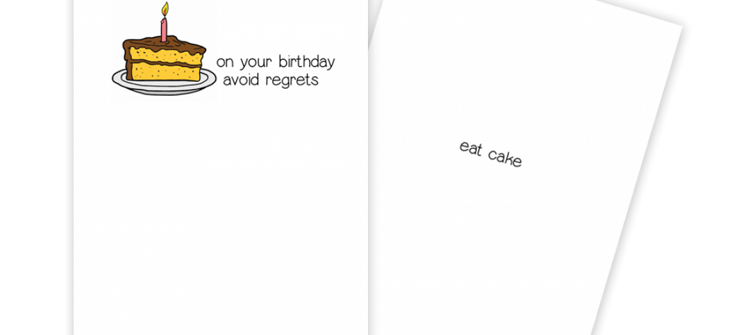 Avoid Regrets Birthday Card