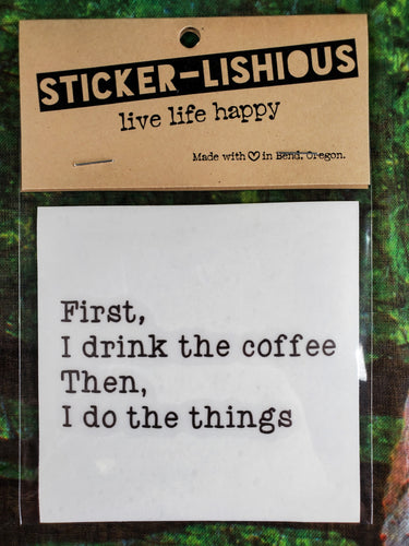 First I Drink The Coffee Vinyl Transfer