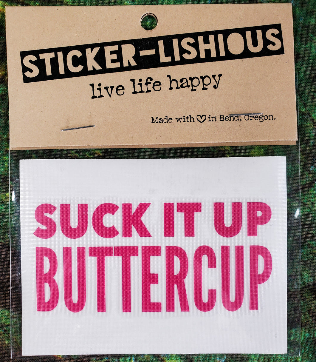 Suck It Up Buttercup Vinyl Transfer